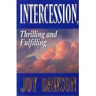 Intercession Thrilling And Fulfilling by Joy Dawson
